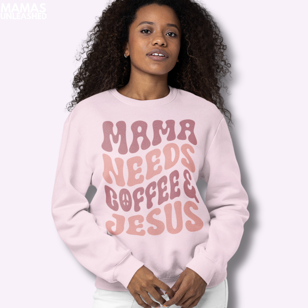 Mama Needs Coffee & Jesus Sweatshirt