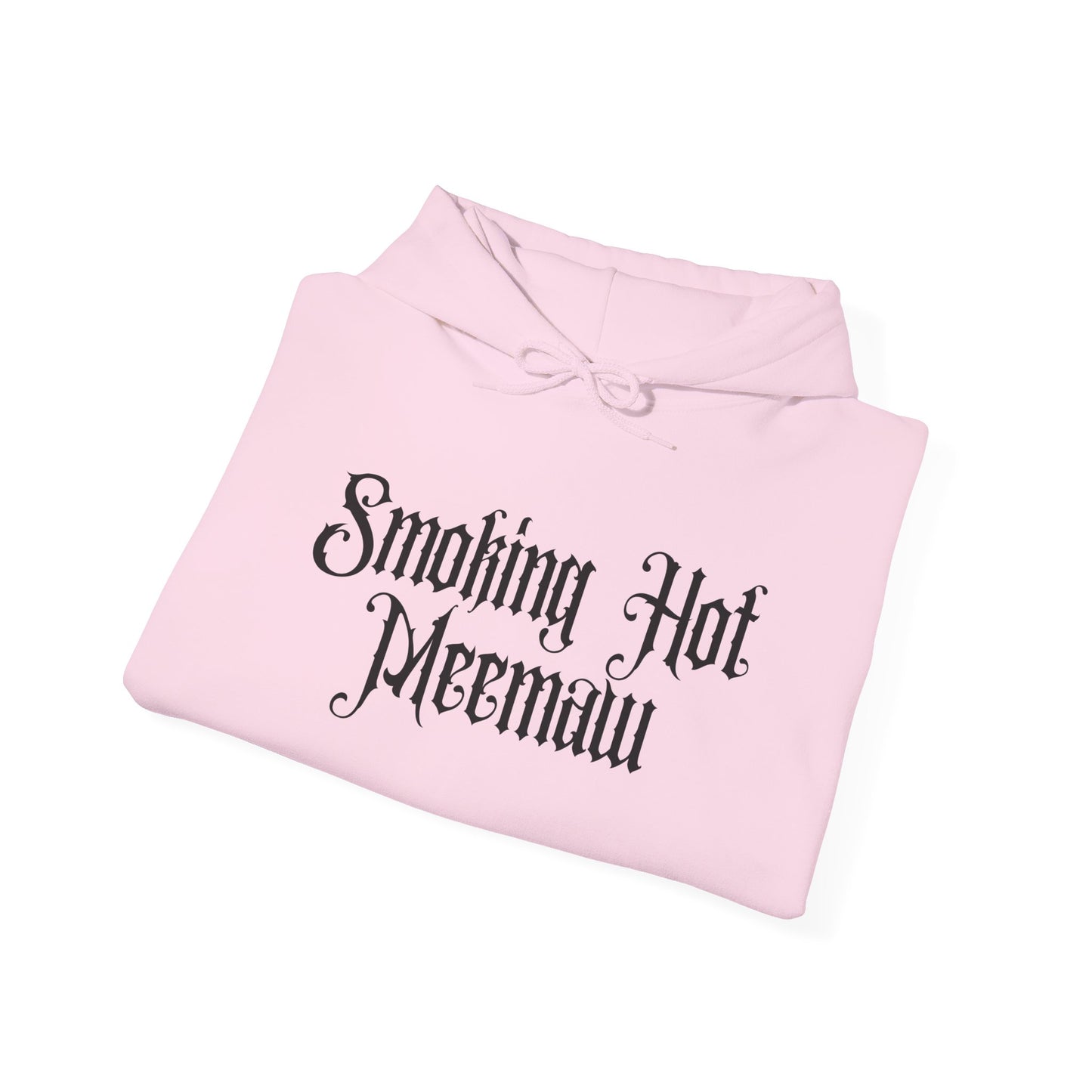 Smoking Hot Meemaw Hooded Sweatshirt