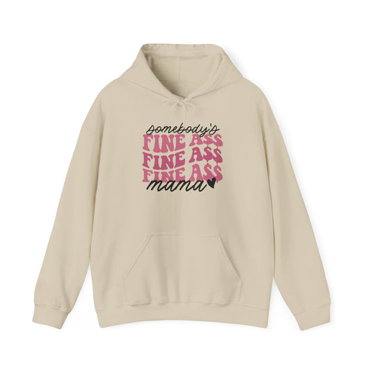 Somebody's Fine Ass Mama Hooded Sweatshirt