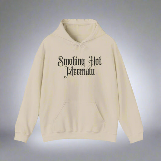 Smoking Hot Meemaw Hooded Sweatshirt