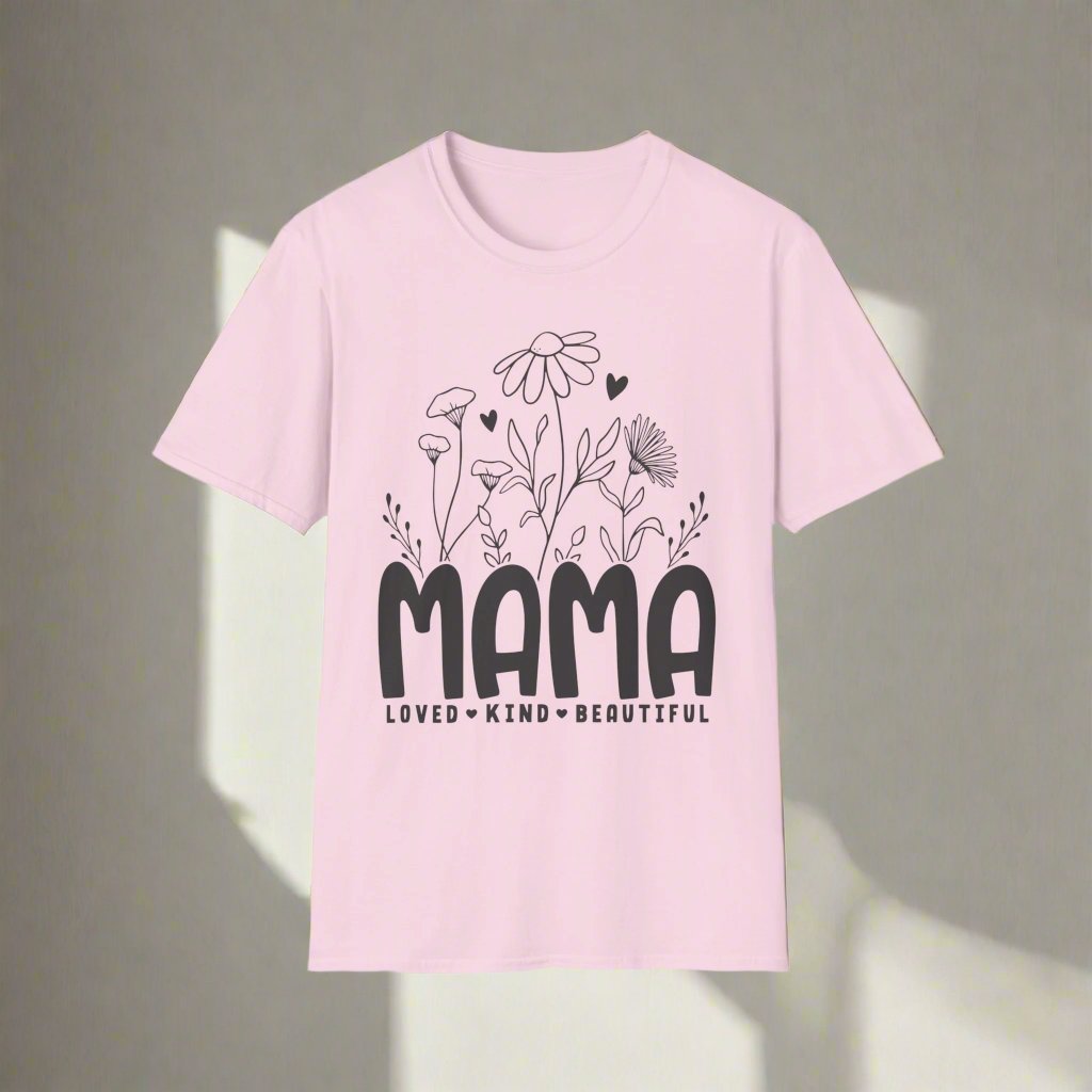 Mama: Loved, Kind, Beautiful T-Shirt