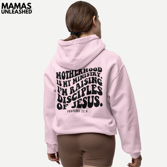 Motherhood Is My Ministry Hooded Sweatshirt