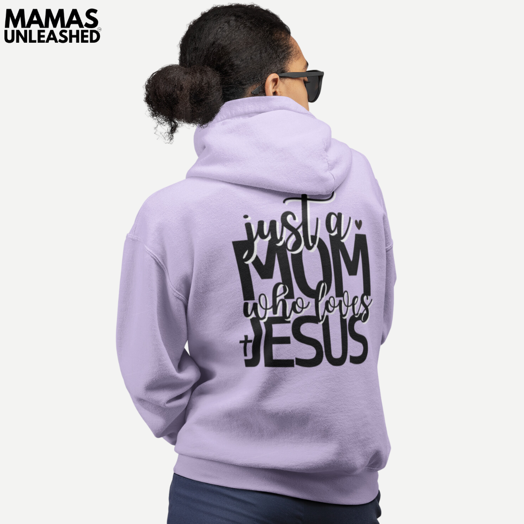 Just A Mom Who Loves Jesus Hooded Sweatshirt [Two-Sided Print)