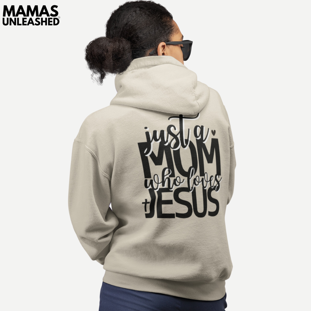 Just A Mom Who Loves Jesus Hooded Sweatshirt [Two-Sided Print)